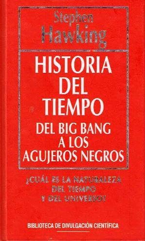 Historia Del Tiempo: Del Big Bang a los Agujeros Negros