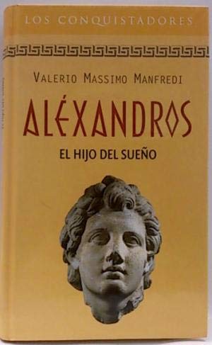 Aléxandros. el Hijo Del Sueño