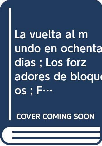 La Vuelta Al Mundo en Ochenta Días ; los Forzadores de Bloqueos ; Fritt Flacc