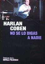 NO SE LO DIGAS A NADIE