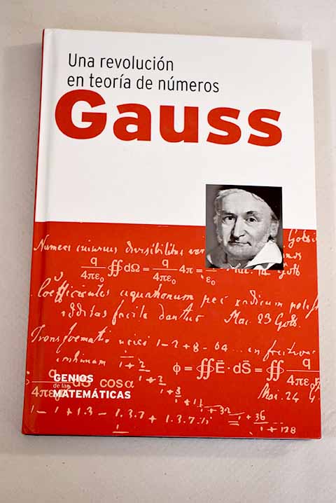 Gauss. Una revolución en teoría de números