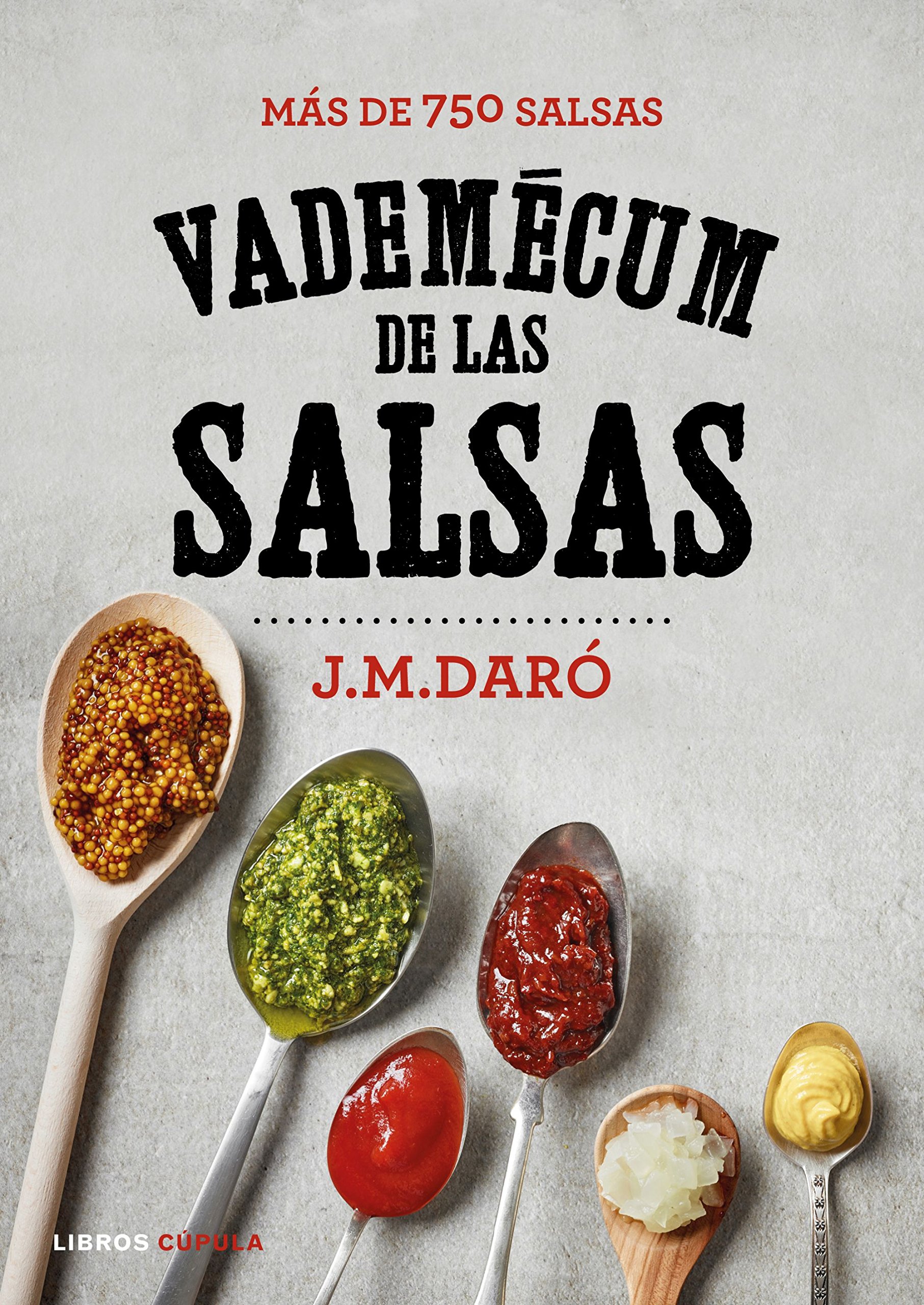 Vademecum de las Salsas: Más de 750 Salsas