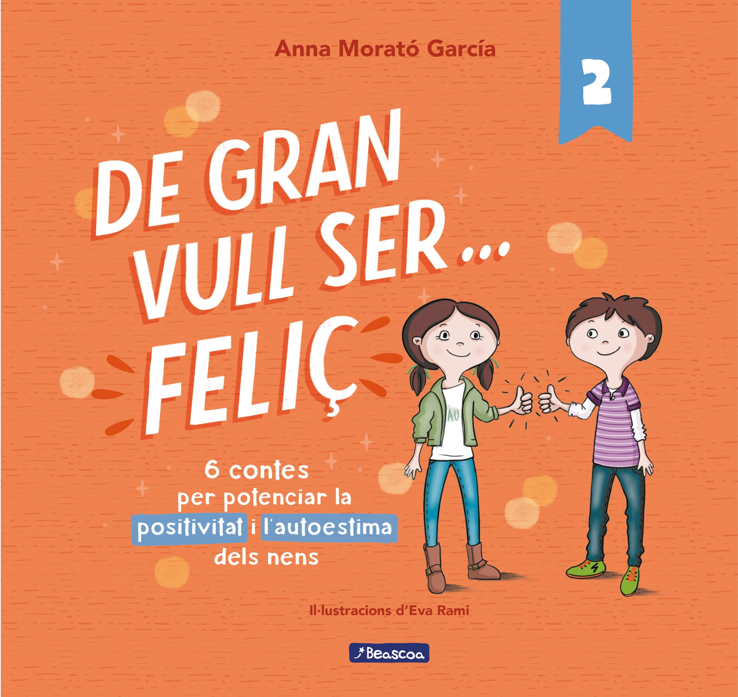 De Gran Vull Ser... Feliç 2