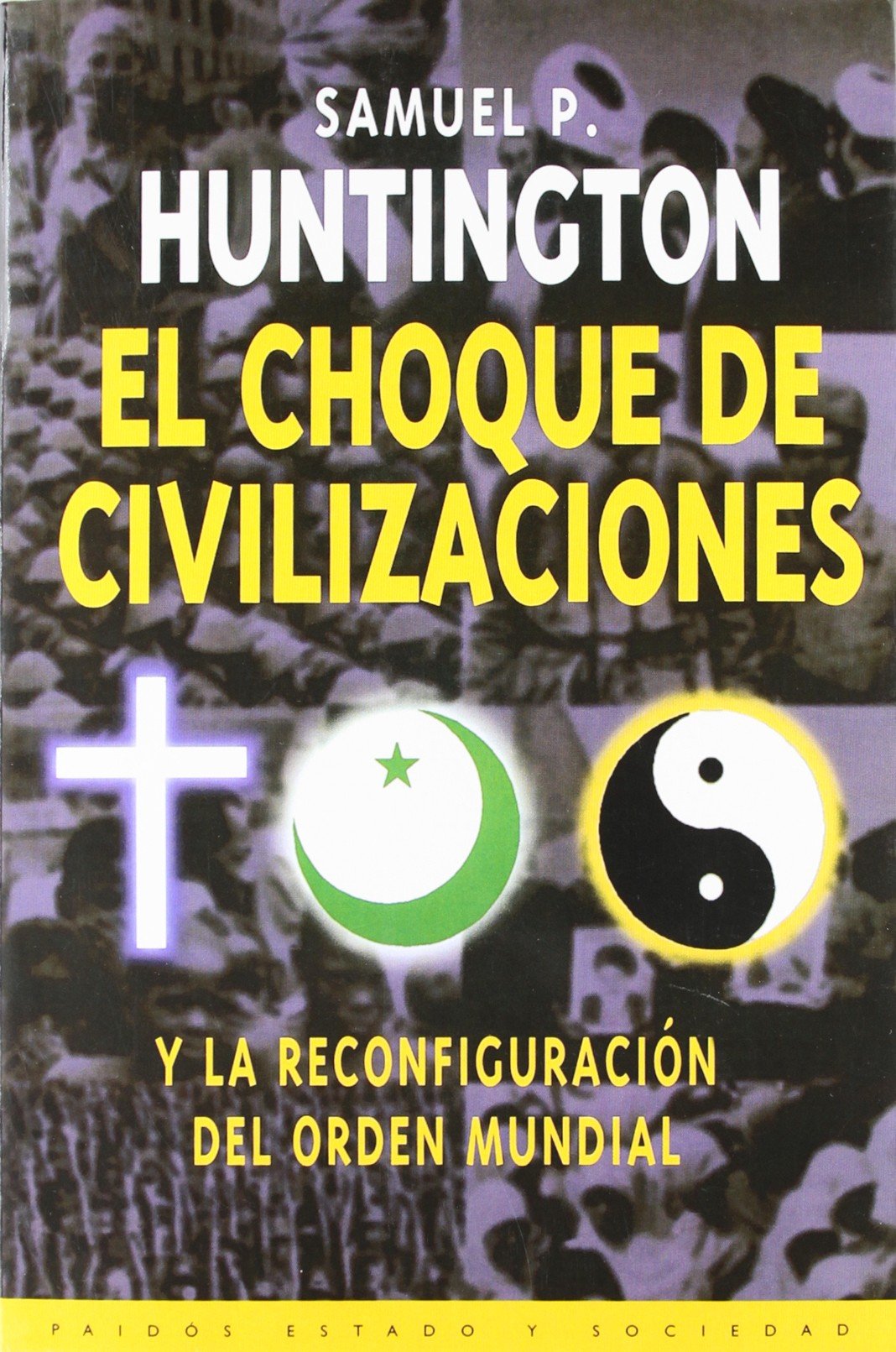 El Choque de Civilizaciones y la Reconciliación Del Orden Mundial 