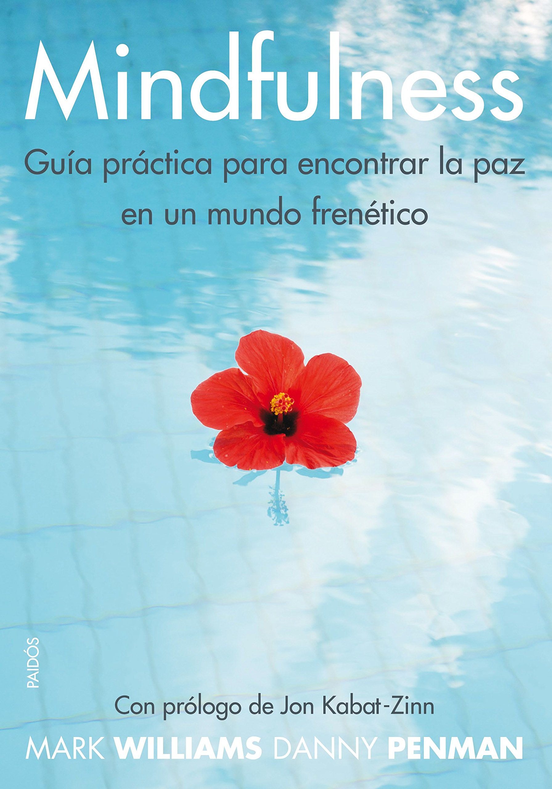 Mindfulness: Guía Práctica para Encontrar la Paz en Un Mundo Frenético