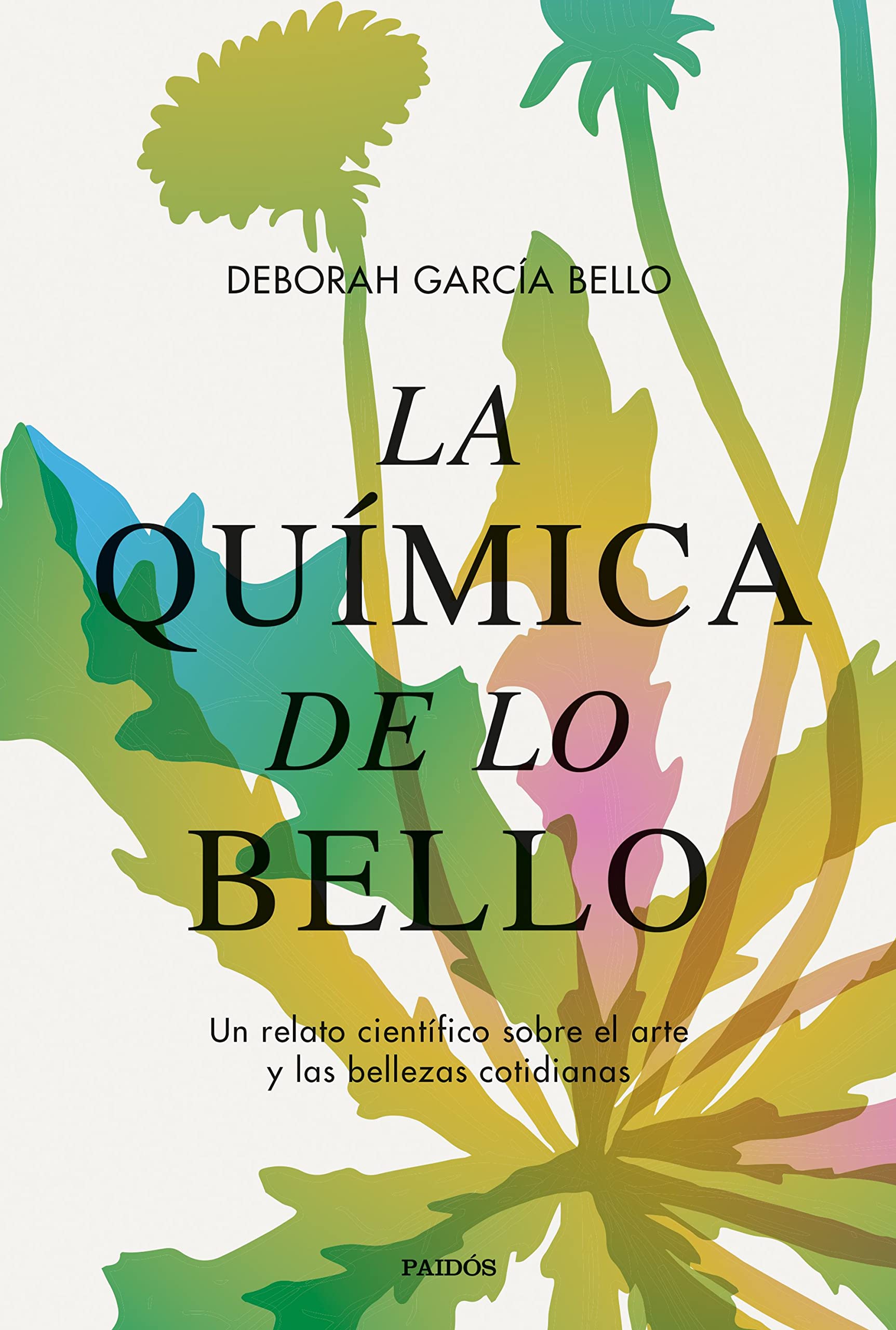 La Química de Lo Bello: Un Relato Científico sobre el Arte y las Bellezas Cotidianas