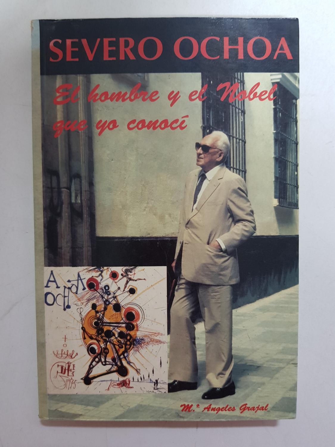 Severo Ochoa: El hombre y el Nobel que yo conocí