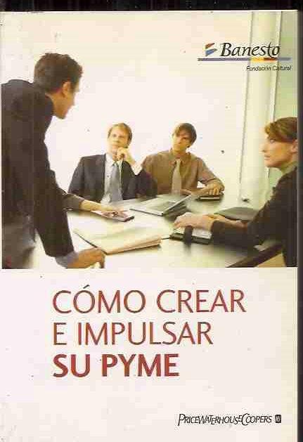 Cómo crear e impulsar su Pyme