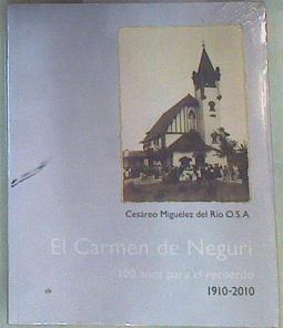 El Carmen de Neguri: 100 años para el recuerdo