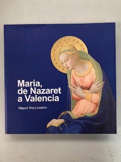 María, de Nazaret a Valencia