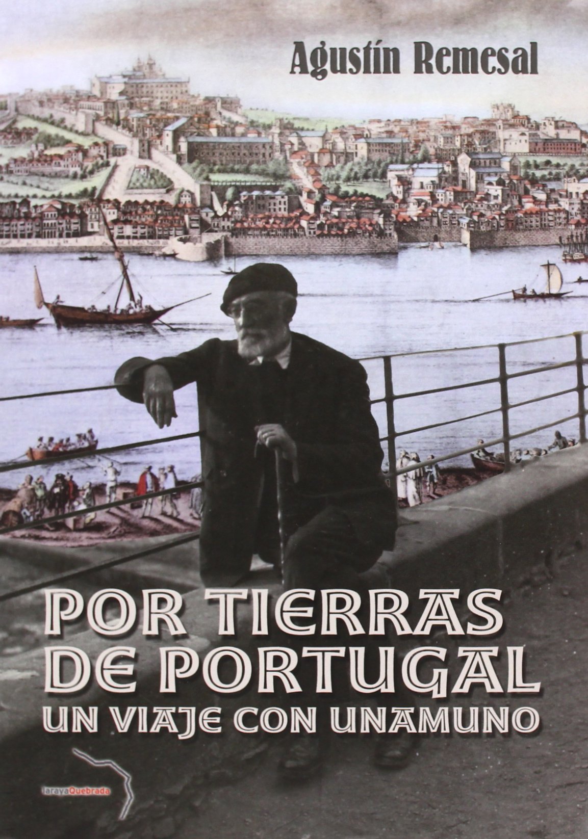 Por tierras de Portugal: Un viaje con Unamuno