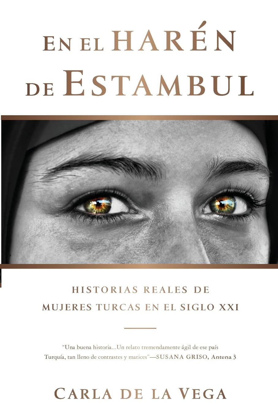 En el Harén de Estambul: Historias Reales de Mujeres Turcas en el Sxxi