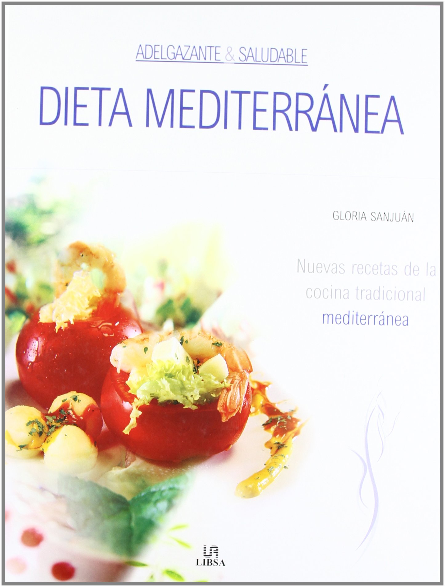 Dieta mediterránea, adelgazante y saludable