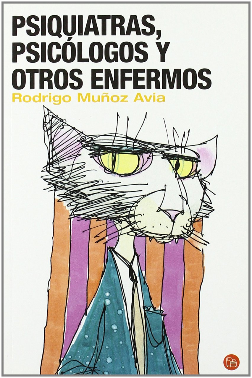 Psiquiatras, psicólogos y otros enfermos