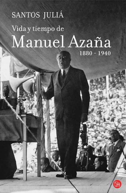 Vida y Tiempo de Manuel Azaña, 1880-1940