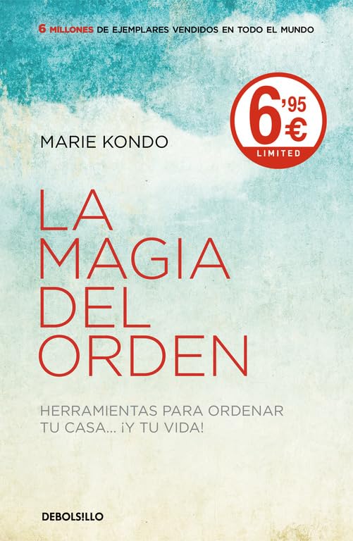 La Magia Del Orden : Herramientas para Ordenar Tu Casa... y Tu Vida