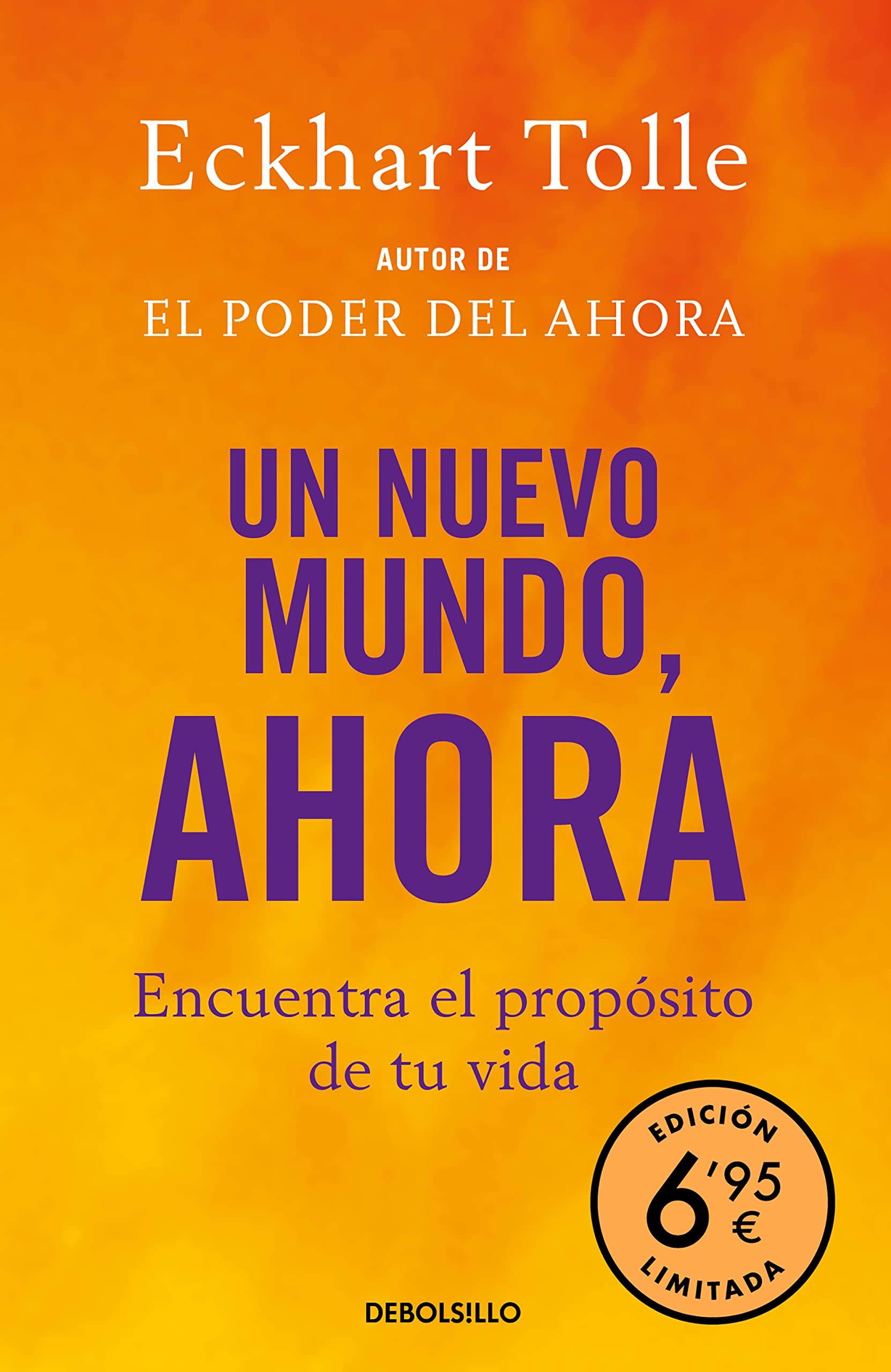 Un Nuevo Mundo, Ahora: Encuentra el Propósito de Tu Vida