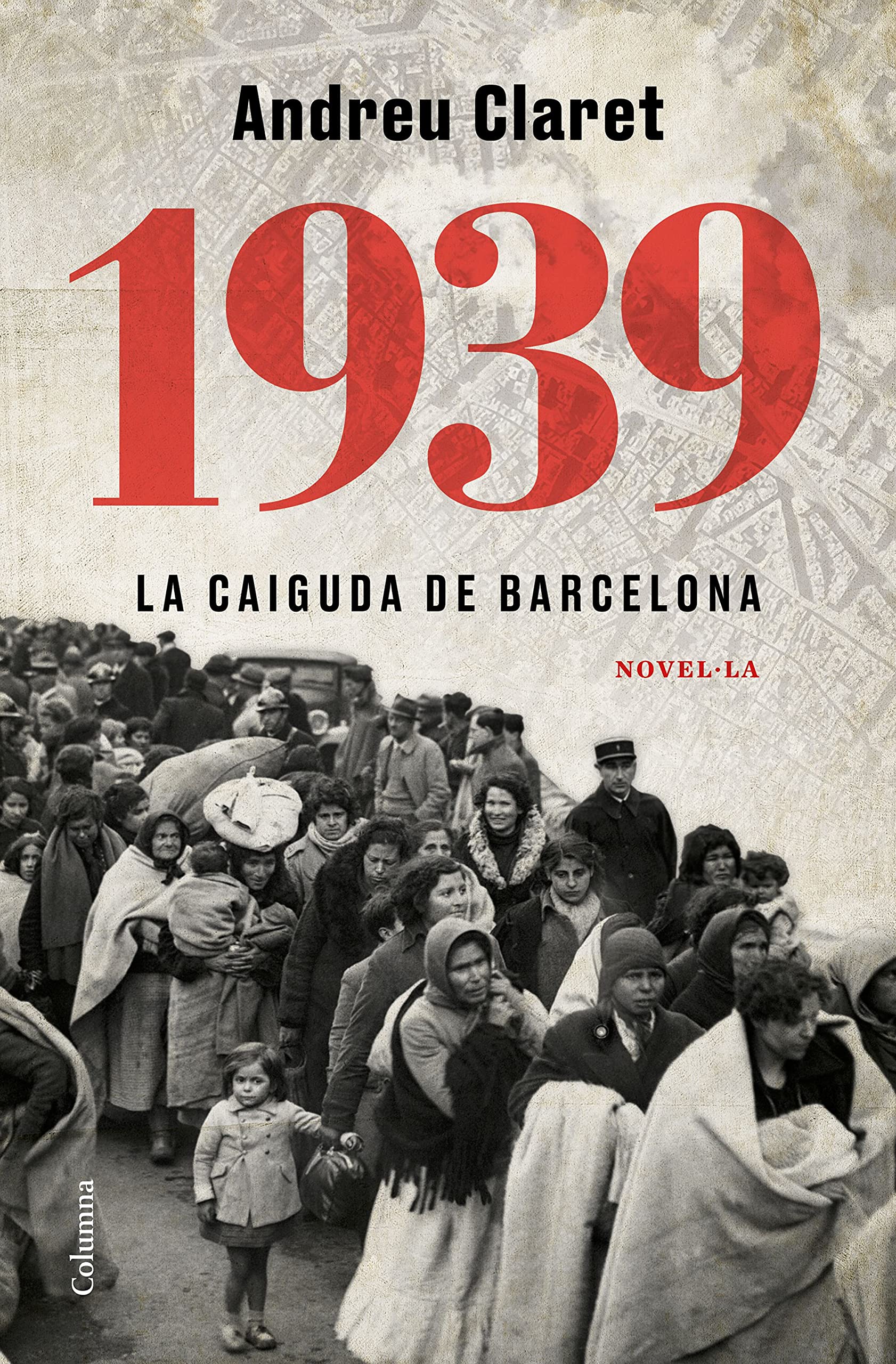 1939. la Caiguda de Barcelona. Dues Dones Desafien la Foscor