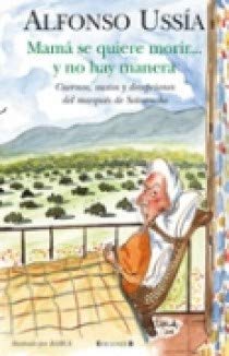 Mama Se Quiere Morir... y No Hay Manera: Marques de Sotoancho Viii