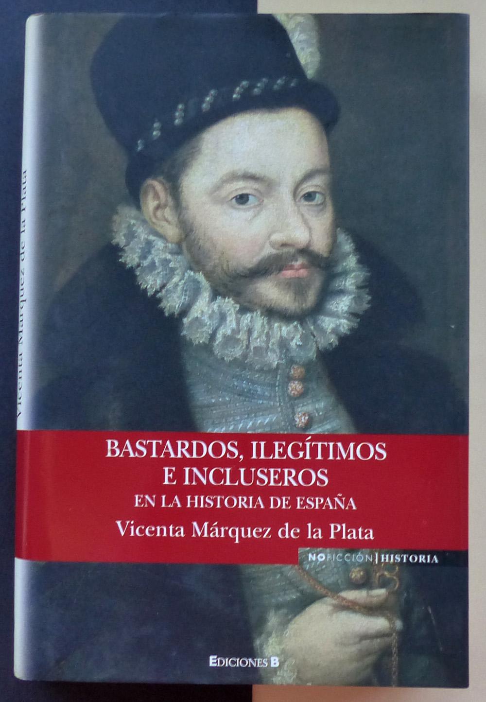 Bastardos, ilegítimos e incluseros en la historia de España