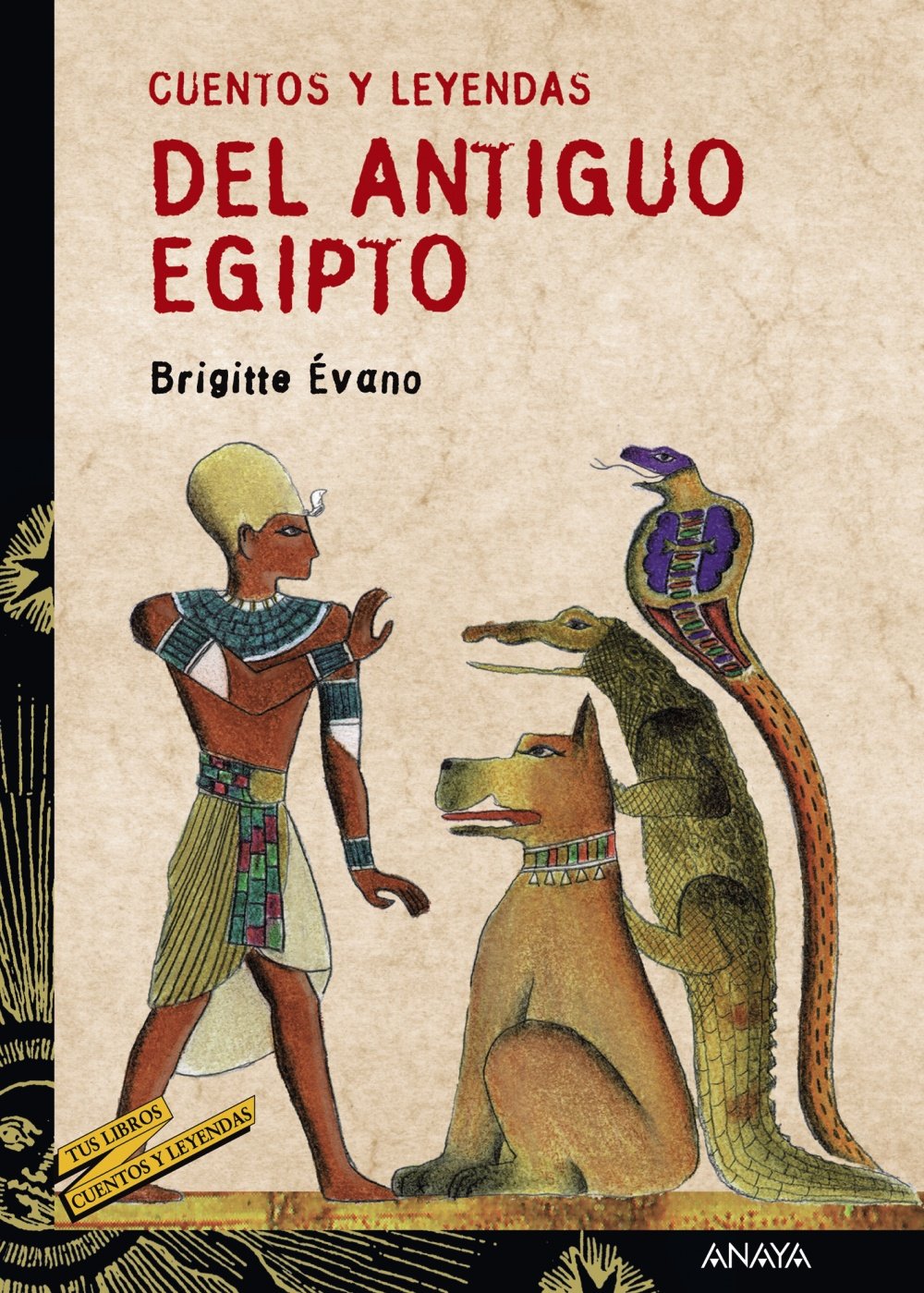 Cuentos y Leyendas Del Antiguo Egipto