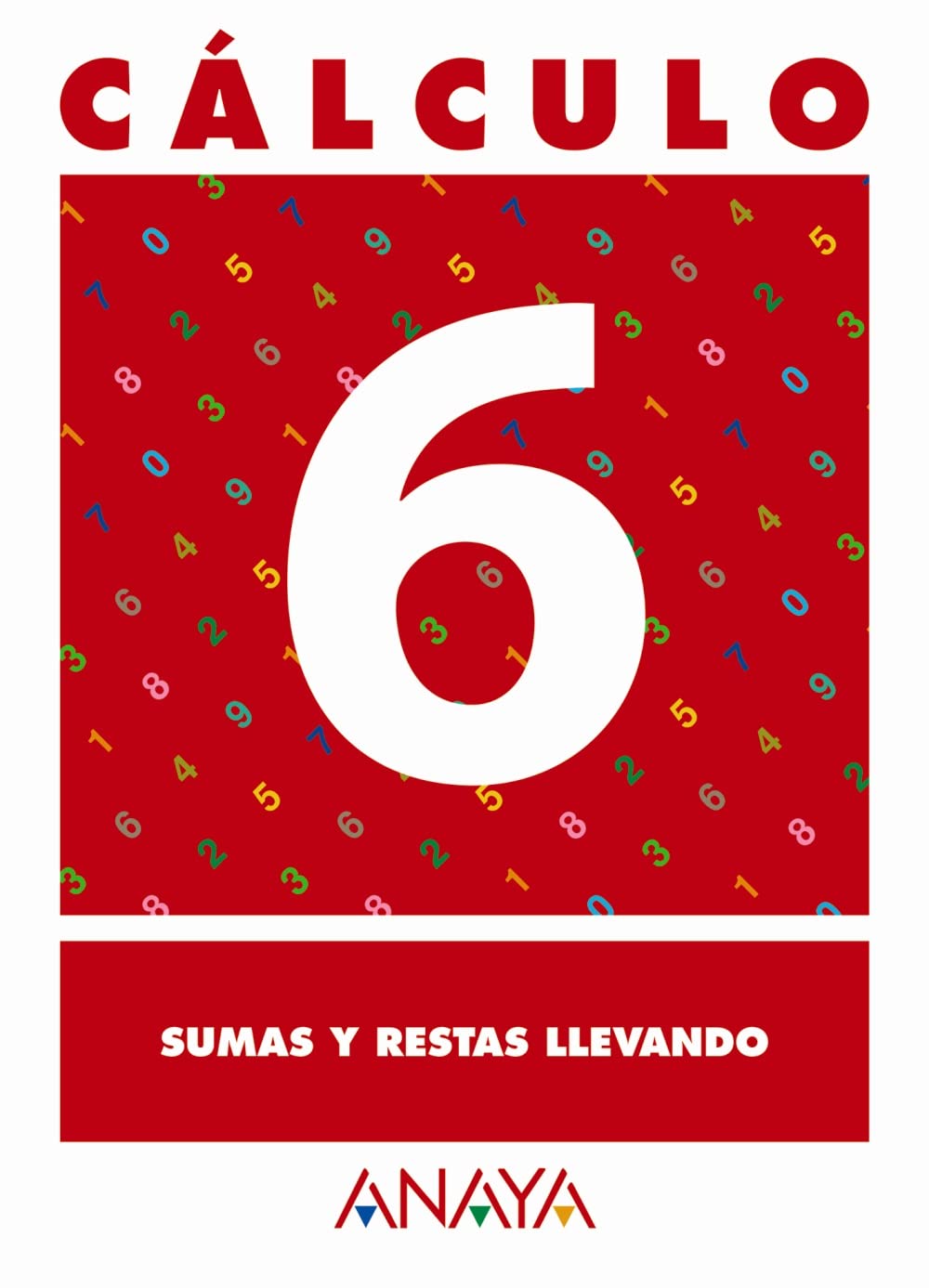 Cálculo 6. Sumas y restas llevando
