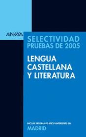 Selectividad pruebas 2005: lengua castellana y literatura