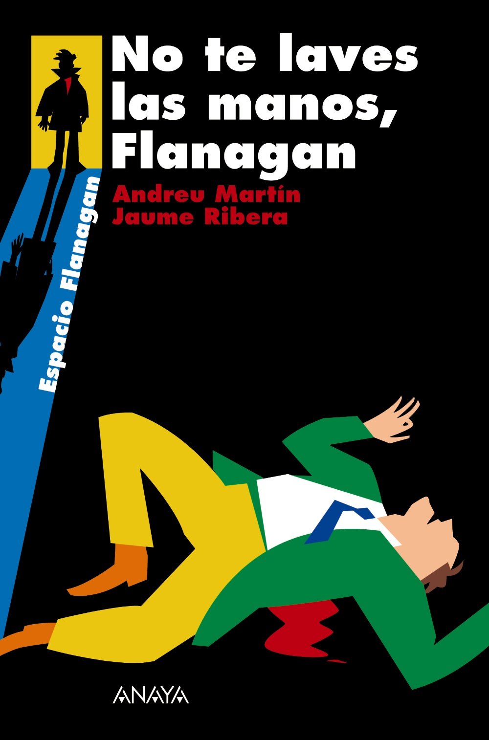 No Te Laves las Manos, Flanagan: Serie Flanagan, 2