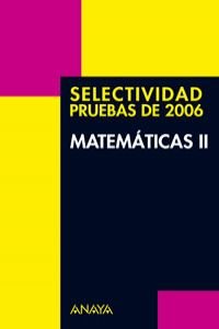 Matemáticas II. Pruebas Selectividad 2006