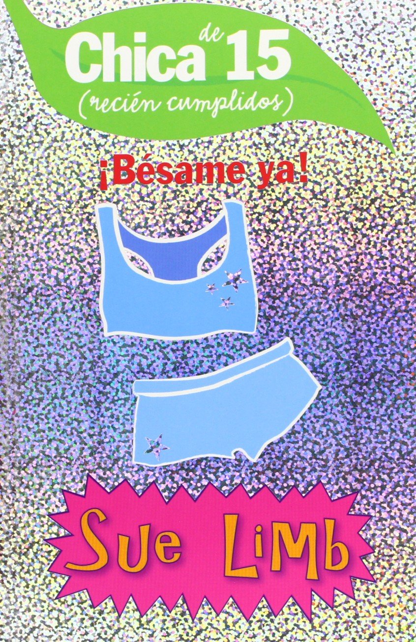 Chica de 15, ¡Bésame ya!