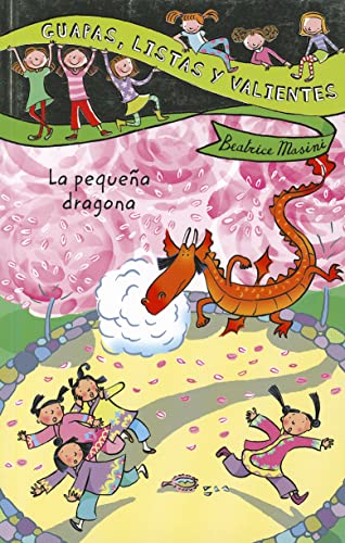 Guapas, Listas y Valientes. la Pequeña Dragona