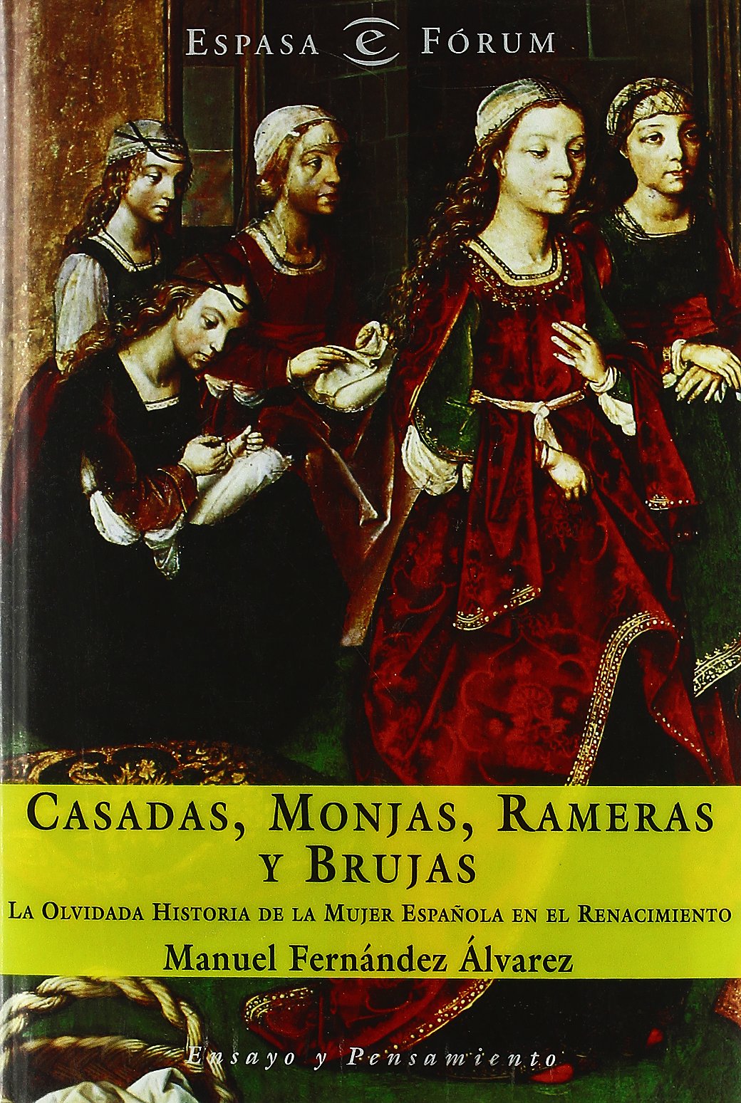 Casadas, Monjas, Rameras y Brujas