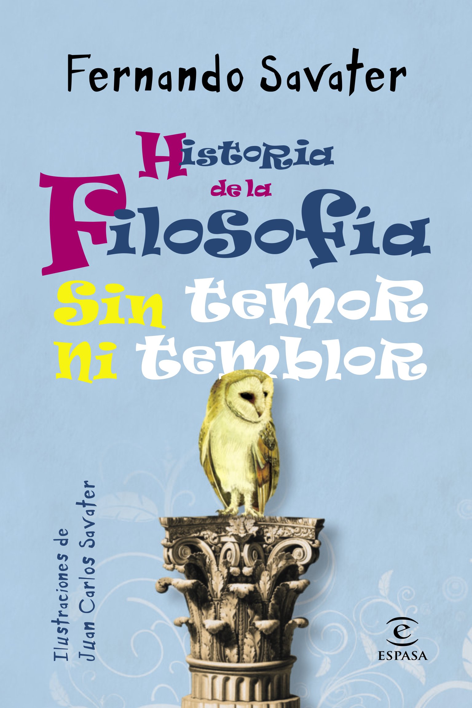 Historia de la Filosofía sin temor ni temblor (ESPASA JUVENIL