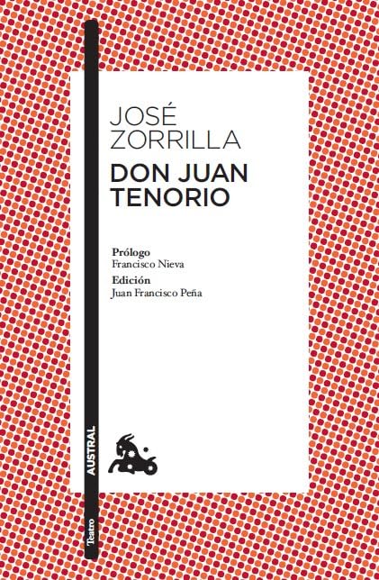 Don Juan Tenorio: Prólogo de Francisco Nieva. Edición y Guía de Lectura de Juan Francisco Peña: 5