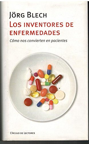 Los inventores de enfermedades
