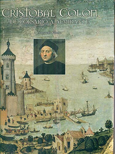 Cristóbal Colón. De corsario a almirante