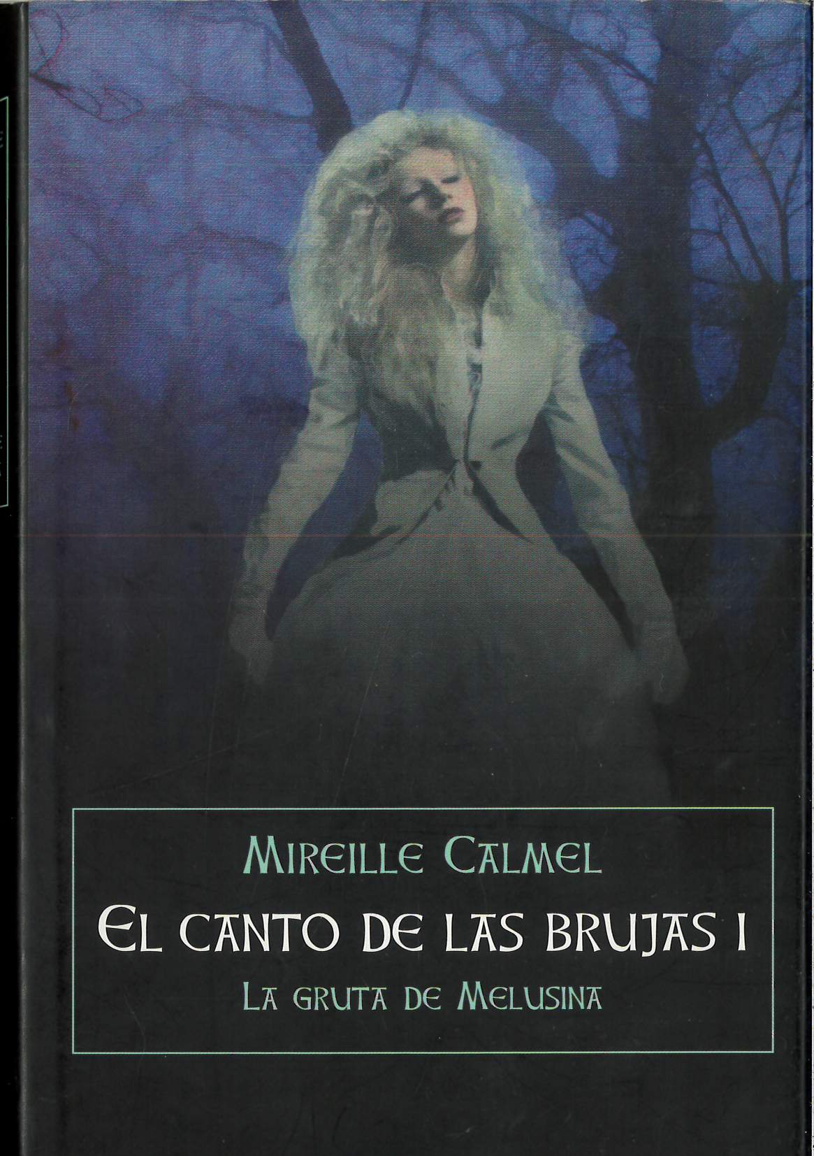 El Canto De Las Brujas I. La Gruta De Melusina