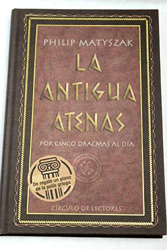 La Antigua Atenas Por Cinco Dracmas Al Día