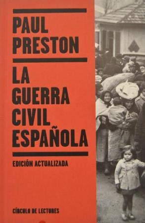 La Guerra Civil Española.