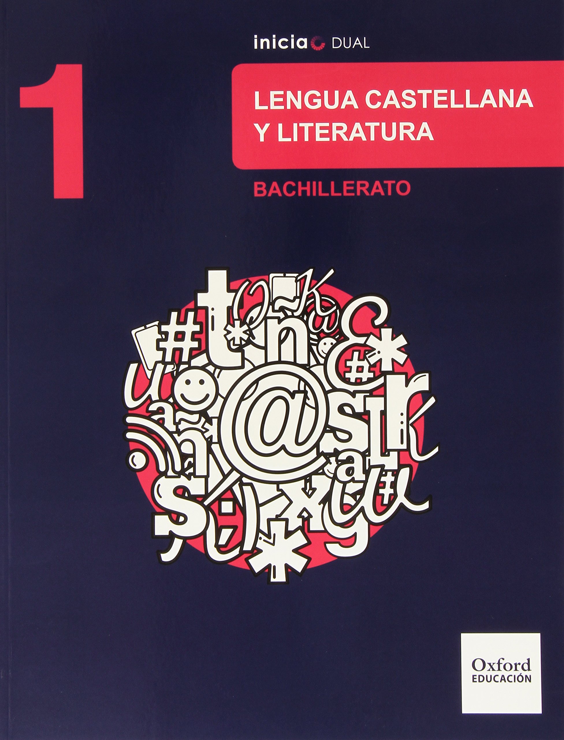 Inicia Dual Lengua Castellana y Literatura 1º Bachillerato. Libro Del Alumno - 9788467385519