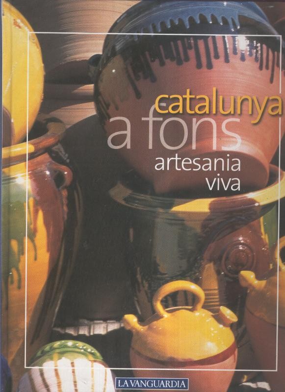 Catalunya a fons volumen 12: Artesania viva