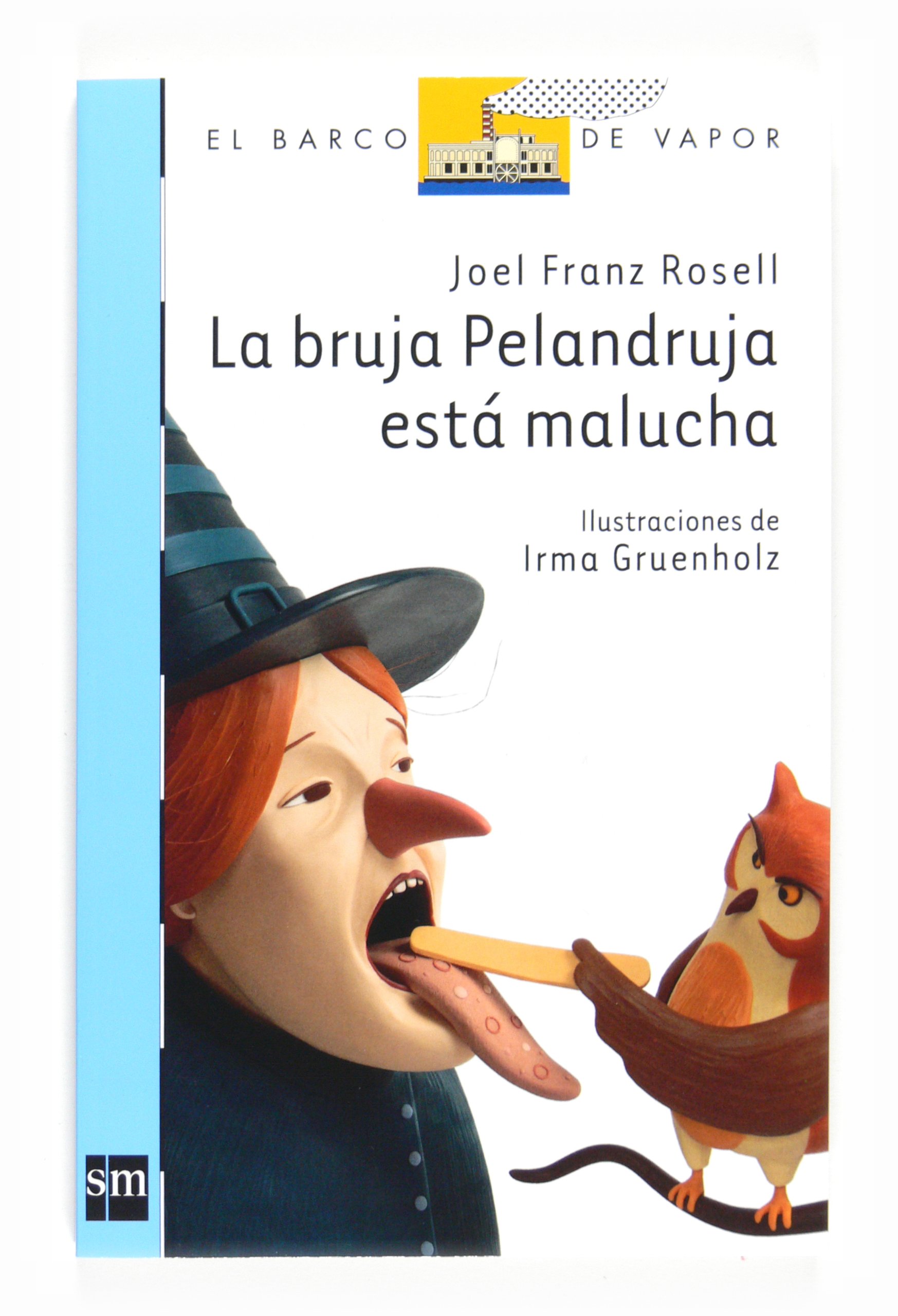 La bruja Pelandruja está malucha