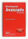 Diccionario Avanzado Primaria. Lengua Española - 9788467552423