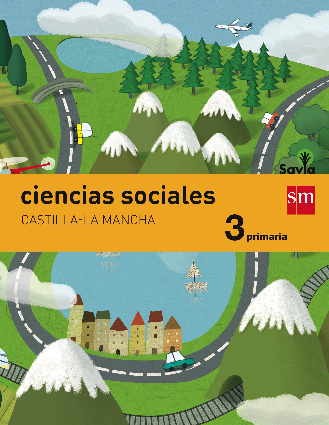 Ciencias Sociales. 3 Primaria. Savia. Castilla-la Mancha - 9788467570465