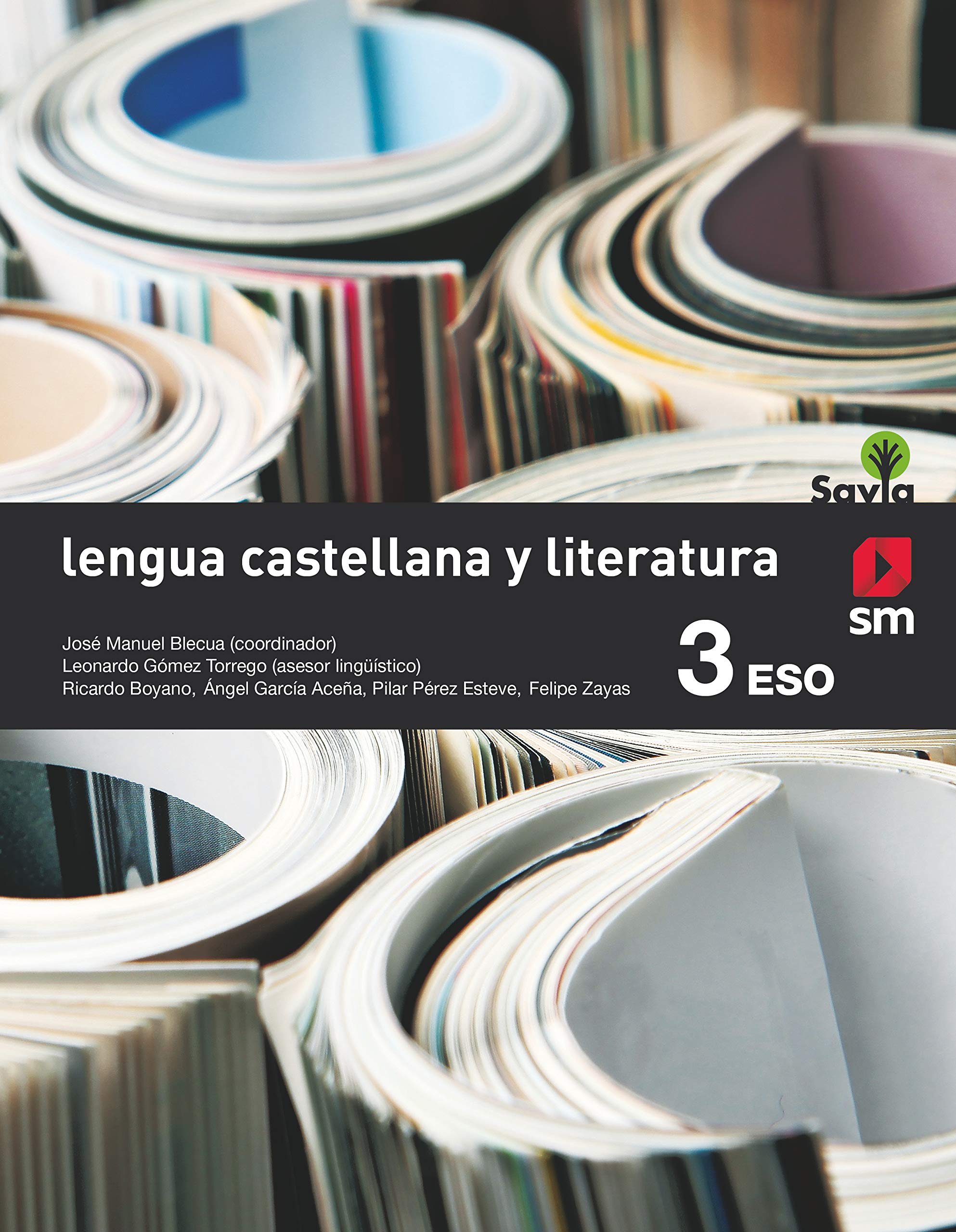 Lengua Castellana y Literatura. 3 Eso. Savia - 9788467576207