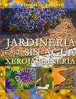 Jardineria Casi sin Agua Xerojardineria