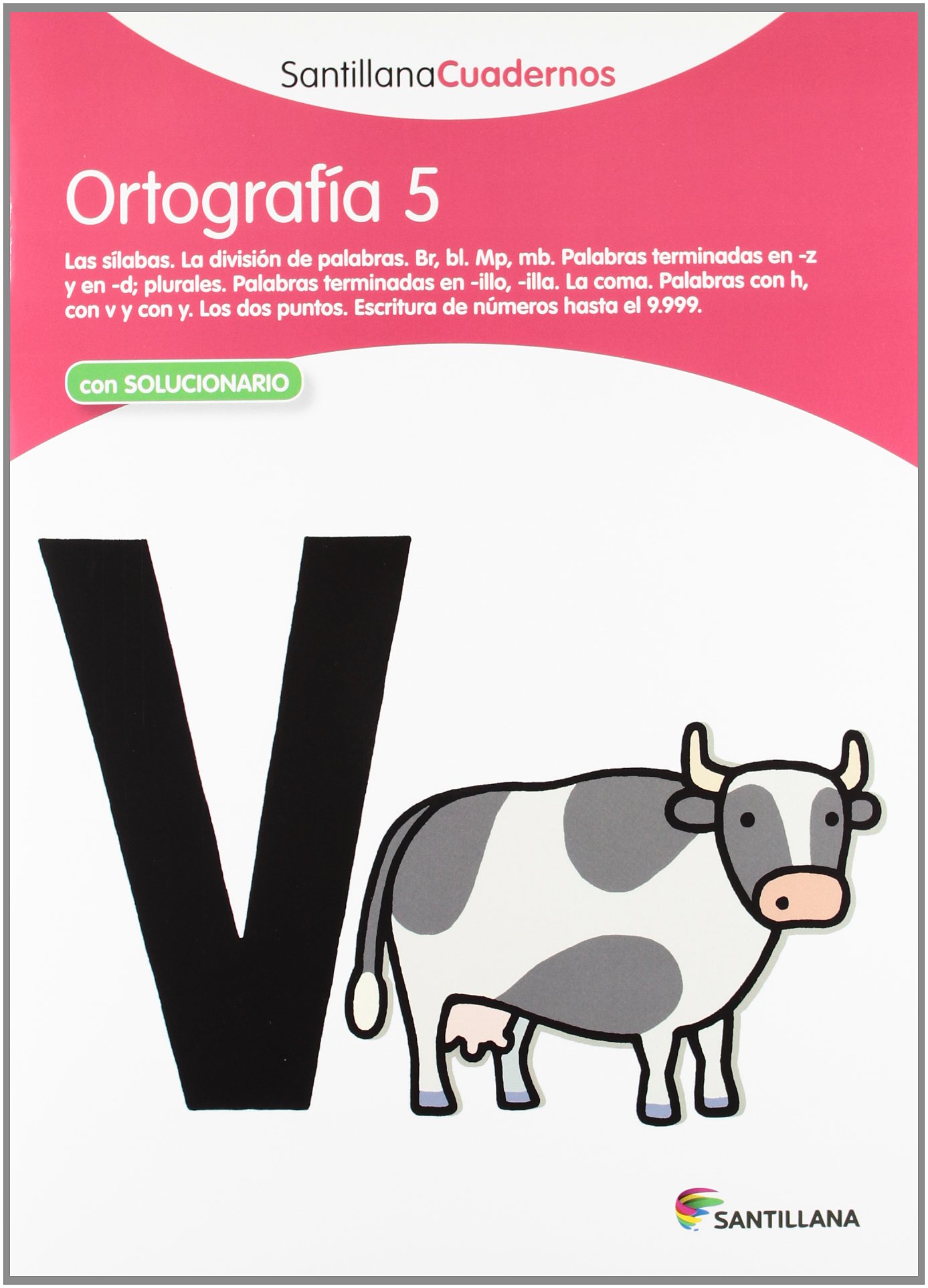 Ortografía 5 Santillana Cuadernos - 9788468012247: Ortografia Pauta 5