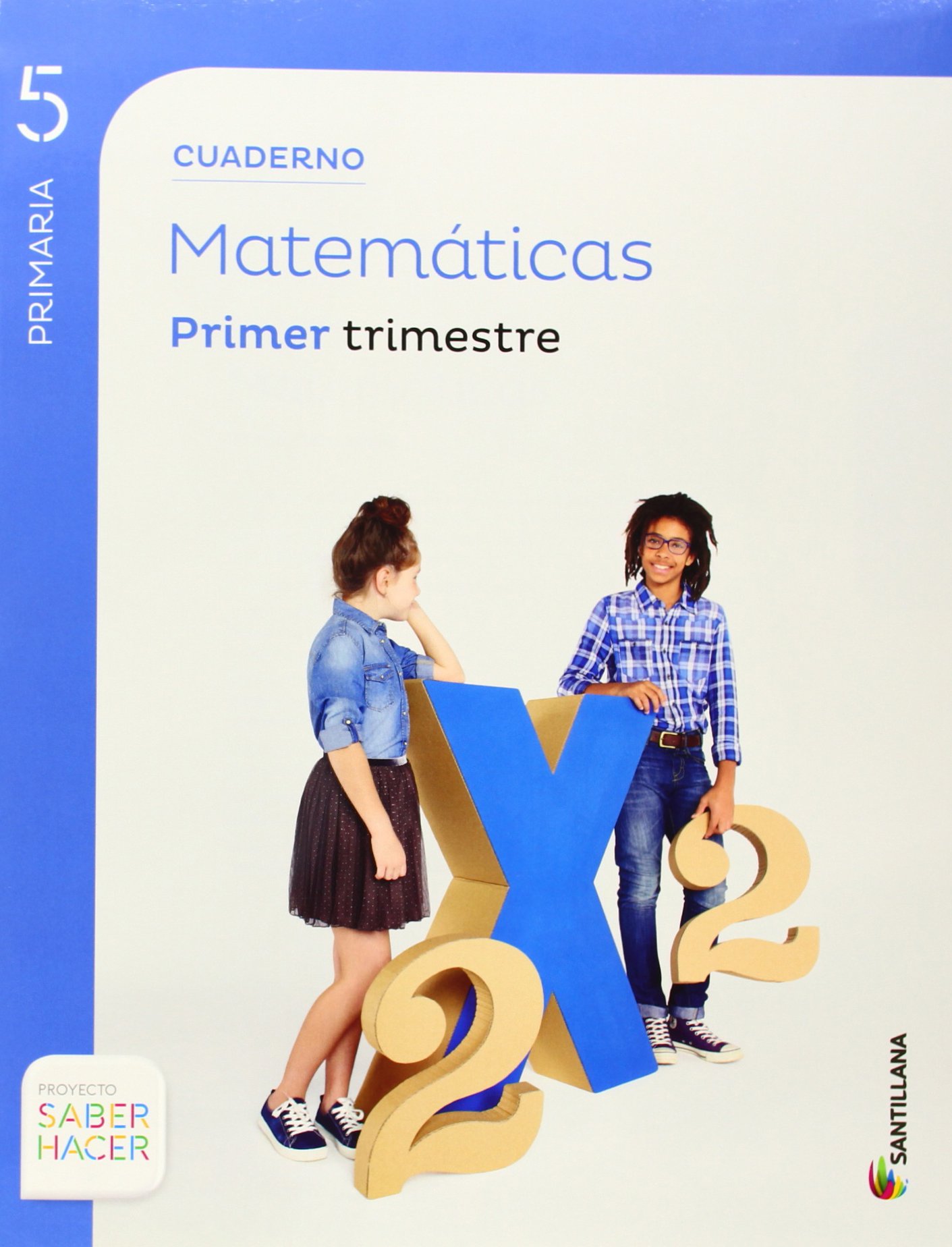 Cuaderno Matematicas 5 Primaria 1 Trim Saber Hacer - 9788468014593