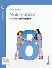 Cuaderno Matemáticas 6 Primaria 1 Trim Saber Hacer - 9788468014807