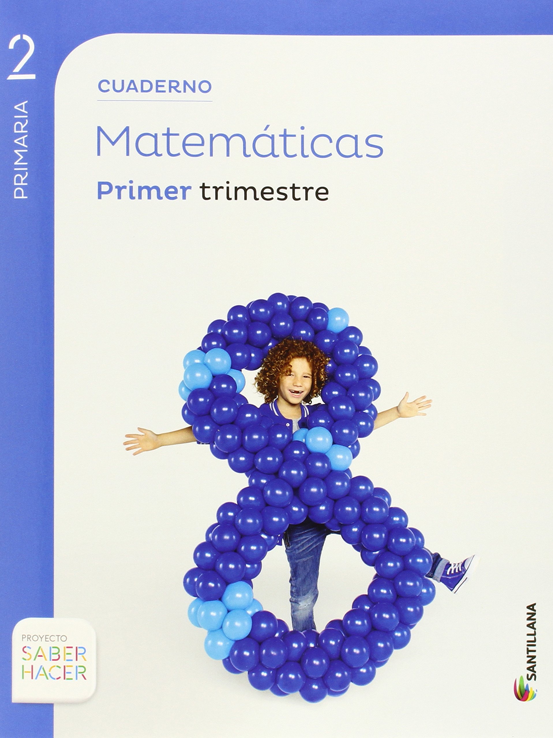 Cuaderno Matemticas 2 Primaria Primer Trimestre Saber Hacer Santillana